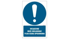 ZNAK - GL001 Urządzenie może obsługiwać tylko osoba uprawniona 50 x 75 cm KN - Folia podłogowa