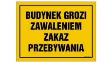 ZNAK - OA057 Budynek grozi zawaleniem - zakaz przebywania 45 x 32 cm BN - Płyta żółta 0,6mm