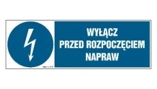ZNAK - HF018 Wyłącz przed rozpoczęciem napraw 30 x 10 cm PN - Płyta 1mm