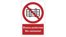 ZNAK - BC144 Brama pożarowa. Nie zastawiać 25 x 37 cm PN - Płyta 1mm