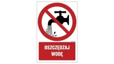 ZNAK - GC052 Oszczędzaj wodę 30 x 45 cm PN - Płyta 1mm