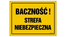 ZNAK - OA073 Baczność! Strefa niebezpieczna 30 x 21,5 cm FN - Folia samoprzylepna