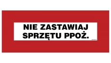 ZNAK - BC115 Nie zastawiaj sprzętu przeciwpożarowego 54 x 21 cm PS - Płyta 1mm foto.