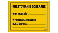 ZNAK - OA136 Rusztowanie odebrane Data montażu wykonawca montażu rusztowania 30 x 21,5 cm FN - Folia samoprzylepna