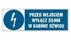 ZNAK - HF008 Przed wejściem wyłącz silnik w kabinie dźwigu 20 x 6,7 cm FN - Folia samoprzylepna