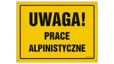 ZNAK - OA101 Uwaga! Prace alpinistyczne 45 x 32 cm FN - Folia samoprzylepna