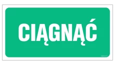 ZNAK - AC072 Ciągnąć 30 x 10 cm FN - Folia samoprzylepna