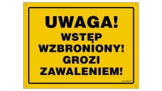 ZNAK - OA184 Uwaga Wstęp wzbroniony Grozi zawaleniem 35 x 25 cm BN - Płyta żółta 0,6mm