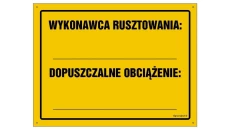 ZNAK - OA129 Wykonawca rusztowania: ... Dopuszczalne obciążenie: ... 60 x 43 cm BN - Płyta żółta 0,6mm