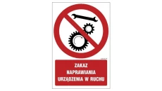 ZNAK - GC056 Zakaz naprawiania urządzenia w ruchu 35 x 52,5 cm FN - Folia samoprzylepna