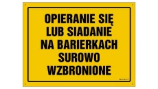 ZNAK - OA131 Opieranie się lub siadanie na barierkach surowo wzbronione 45 x 32 cm FN - Folia samoprzylepna