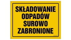 ZNAK - OA033 Składowanie odpadów surowo zabronione 45 x 32 cm BN - Płyta żółta 0,6mm