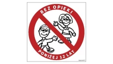 ZNAK - GB035 Zakaz pozostawiania bez opieki dzieci poniżej 12 lat 10 x 10 cm PS - Płyta 1mm foto.