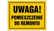 ZNAK - OA124 Uwaga! Pomieszczenie do remontu 45 x 32 cm FN - Folia samoprzylepna