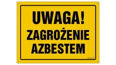 ZNAK - OA103 Uwaga! Zaprószenie azbestem Osobom nieupoważnionym wstęp wzbroniony 30 x 21,5 cm BN - Płyta żółta 0,6mm