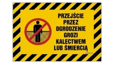 ZNAK - NC019 Przejście przez ogrodzenie grozi kalectwem lub śmiercią 20 x 13,3 cm FN - Folia samoprzylepna