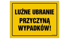 ZNAK - OA030 Luźne ubranie przyczyną wypadków 45 x 32 cm FN - Folia samoprzylepna
