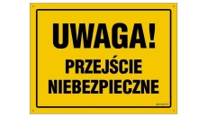 ZNAK - OA063 Uwaga! Przejście niebezpieczne 30 x 21,5 cm FN - Folia samoprzylepna