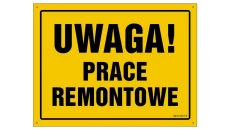 ZNAK - OA197 Uwaga! Prace remontowe 60 x 43 cm BN - Płyta żółta 0,6mm