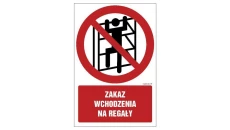 ZNAK - GC059 Zakaz wchodzenia na regały 20 x 30 cm PN - Płyta 1mm