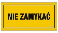 ZNAK - OA188 Nie zamykać 60 x 30 cm FN - Folia samoprzylepna