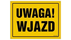 ZNAK - OA150 Uwaga! Wjazd 45 x 32 cm FN - Folia samoprzylepna