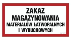 ZNAK - NC033 Zakaz magazynowania materiałów łatwopalnych i wybuchowych 40 x 20 cm PN - Płyta 1mm