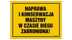 ZNAK - OA046 Uwaga! Nie zdejmuj osłon podczas pracy maszyny 30 x 21,5 cm BN - Płyta żółta 0,6mm