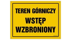 ZNAK - OA180 Teren górniczy wstęp wzbroniony 45 x 32 cm FN - Folia samoprzylepna