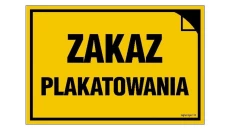 ZNAK - NC116 Zakaz plakatowania 45 x 30 cm BN - Płyta żółta 0,6mm