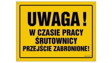 ZNAK - OA027 Uwaga! W czasie pracy śrutownicy przejście zabronione 45 x 32 cm BN - Płyta żółta 0,6mm