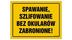 ZNAK - OA048 Spawanie i szlifowanie bez okularów zabronione 30 x 21,5 cm FN - Folia samoprzylepna