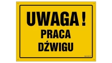ZNAK - OA067 Uwaga! Praca dźwigu 45 x 32 cm BN - Płyta żółta 0,6mm